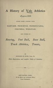 Cover of: A history of Yale athletics, 1840-1888 by Richard M. Hurd