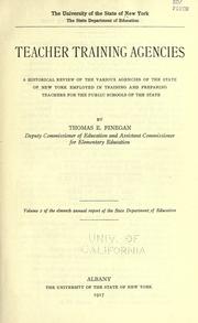 Cover of: Teacher training agencies: a historical review of the various agencies of the state of New York employed in training and preparing teachers for the public schools of the state