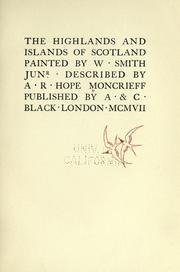 Cover of: Highlands and islands of Scotland painted by W. Smith Junr.