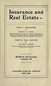 Cover of: Insurance and real estate. by by Edward R. Hardy ... Part II: Real estate, by Walter Lindner ...