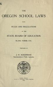 Cover of: The Oregon school laws with Rules and regulations of the State board of education, blank forms, etc by Oregon.