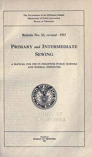 Cover of: Primary and intermediate sewing: a manual for use in Philippine schools and normal institutes.