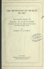 Cover of: The notable bequest of Isaac D. Fletcher: his solution of the museum problem of conditional gifts