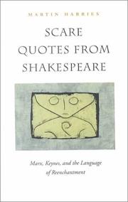 Cover of: Scare quotes from Shakespeare: Marx, Keynes, and the language of reenchantment