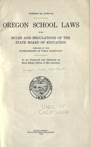 Cover of: Oregon school laws, with rules and regulations of the state board of education by Oregon.