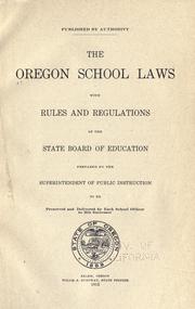 Cover of: The Oregon school laws, with rules and regulations of the State board of education by Oregon.