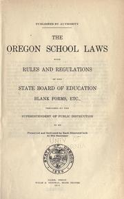 Cover of: The Oregon school laws with rules and regulations of the State Board of Education, blank forms, etc. by Oregon.