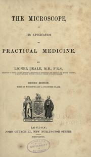 Cover of: The microscope in its application to practical medicine by Lionel S. Beale