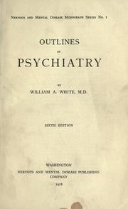 Cover of: Outlines of psychiatry by William A. White