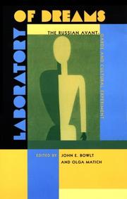 Laboratory of Dreams by John E. Bowlt, Olga Matich
