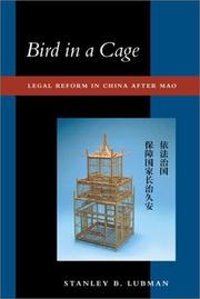 Cover of: Bird in a cage: legal reform in China after Mao