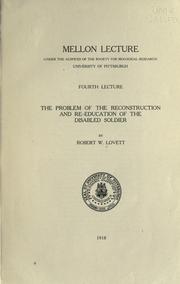 Cover of: The problem of the reconstruction and re-education of the disabled soldier