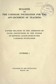 Cover of: Papers relating to the admission of state institutions to the system of retiring allowances of the Carnegie foundation