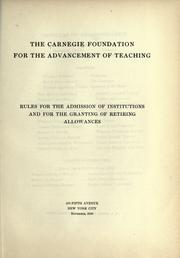 Cover of: Rules for the admission of institutions and for the granting of retiring allowances by Carnegie Foundation for the Advancement of Teaching., Carnegie Foundation for the Advancement of Teaching.