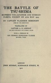 Cover of: The battle of Tsu-shima between the Japanese and Russian fleets, fought on 27th May 1905 by Vladimir Ivanovich Semenov