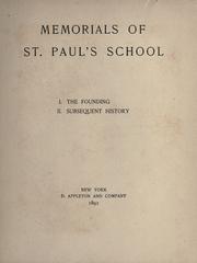 Cover of: Memorials of St. Paul's School: I. the founding, II. subsequent history.