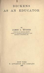 Cover of: Dickens as an educator. --. by Hughes, James L., Hughes, James L.