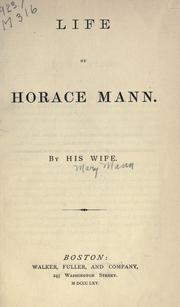 Cover of: Life of Horace Mann by Mary Tyler Peabody Mann
