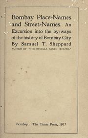 Cover of: Bombay place-names and street-names: an excursion into the by-ways of the history of Bombay City.