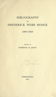 Bibliography of Frederick Webb Hodge, 1890-1916 by Florence Maude Poast