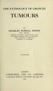 Cover of: The pathology of growth by White, Charles Powell, White, Charles Powell