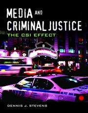 Cover of: The Media and Criminal Justice: CSI Effect by Dennis J. Stevens