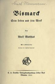 Cover of: Bismarck: sein Leben und sein Werk
