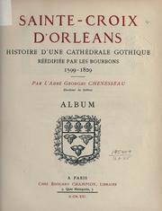 Cover of: Sainte-Croix d'Orléans: histoire d'une cathédrale gothique réédifiée par les Bourbons, 1599-1829