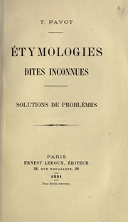 Cover of: Étymologies dites inconnues by T Pavot