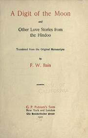 Cover of: digit of the moon: and other love stories from the Hindoo