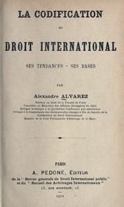 Cover of: La codification du droit international, ses tendances - ses bases.