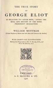 Cover of: The true story of George Eliot in relation to "Adam Bede" by William Mottram