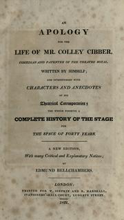 Cover of: An apology for the life of Mr. Colley Cibber, comedian and patentee of the Theatre Royal