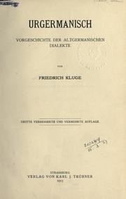 Cover of: Urgermanisch, Vorgeschichte der altgermanischen Dialekte. by Friedrich Kluge