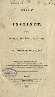 Essay on instinct and its physical and moral relations by Hancock, Thomas