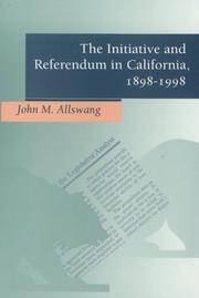 Cover of: The Initiative and Referendum in California, 1898-1998 by John M. Allswang