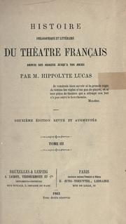 Cover of: Histoire philosophique et littéraire du théâtre Français. by Hippolyte Lucas