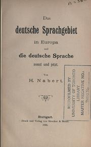 Das deutsche Sprachgebiet in Europa und die deutsche Sprache sonst und jetzt by H. Nabert