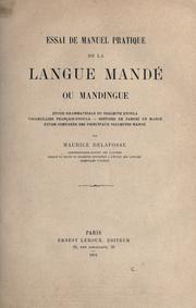 Cover of: Essai de Manuel pratique de la Langue Mandé ou Mandingue: Étude Grammaticale du Dialecte Dyoula, Vocabulaire Français-Dyoula - Histoire de Samori en Mandé, Étude comparée des principaux Dialectes Mandé