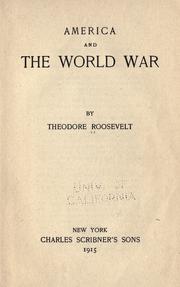Cover of: America and the World War by Theodore Roosevelt