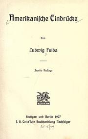 Cover of: Amerikanische Eindrücke by Ludwig Fulda, Ludwig Fulda