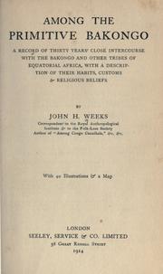 Cover of: Among the primitive Bakongo by John H Weeks