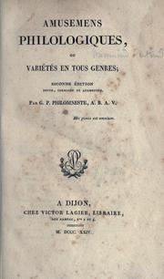Cover of: Amusemens philologiques, ou Variétés en tous genres.