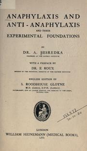 Cover of: Anaphylaxis and anti-anaphylaxis and their experimental foundations.: With an pref. by Dr. E. Roux.  English ed. by S. Roodhouse Gloyne.