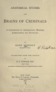 Cover of: Anatomical studies upon brains of criminals: a contribution to anthropology, medicine, jurisprudence, and psychology