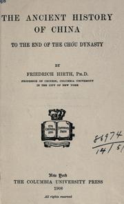 Cover of: The ancient history of China to the end of the Chóu dynasty by Friedrich Hirth