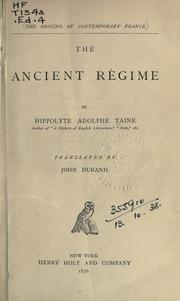 Cover of: The ancient régime by Hippolyte Taine