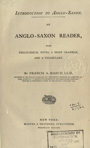 An Anglo-Saxon reader, with philological notes, a brief grammar, and a vocabulary by Francis Andrew March