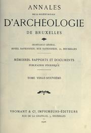 Annales de la Société royale d'Archéologie de Bruxelles, 29 - 1920 by Société royale d'Archéologie de Bruxelles (Belgium)