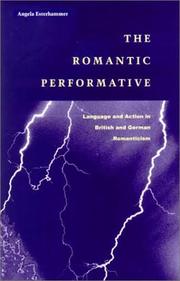 Cover of: The romantic performative: language and action in British and German romanticism